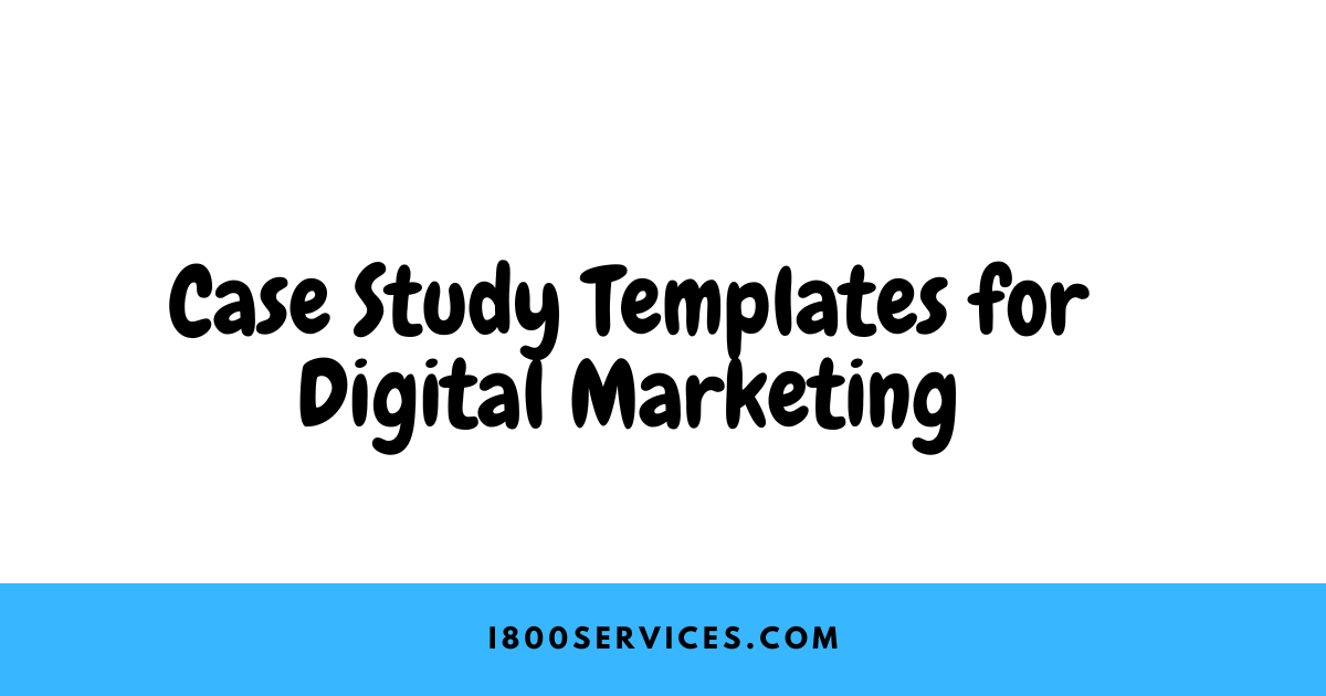 Case Study Templates for Digital Marketing