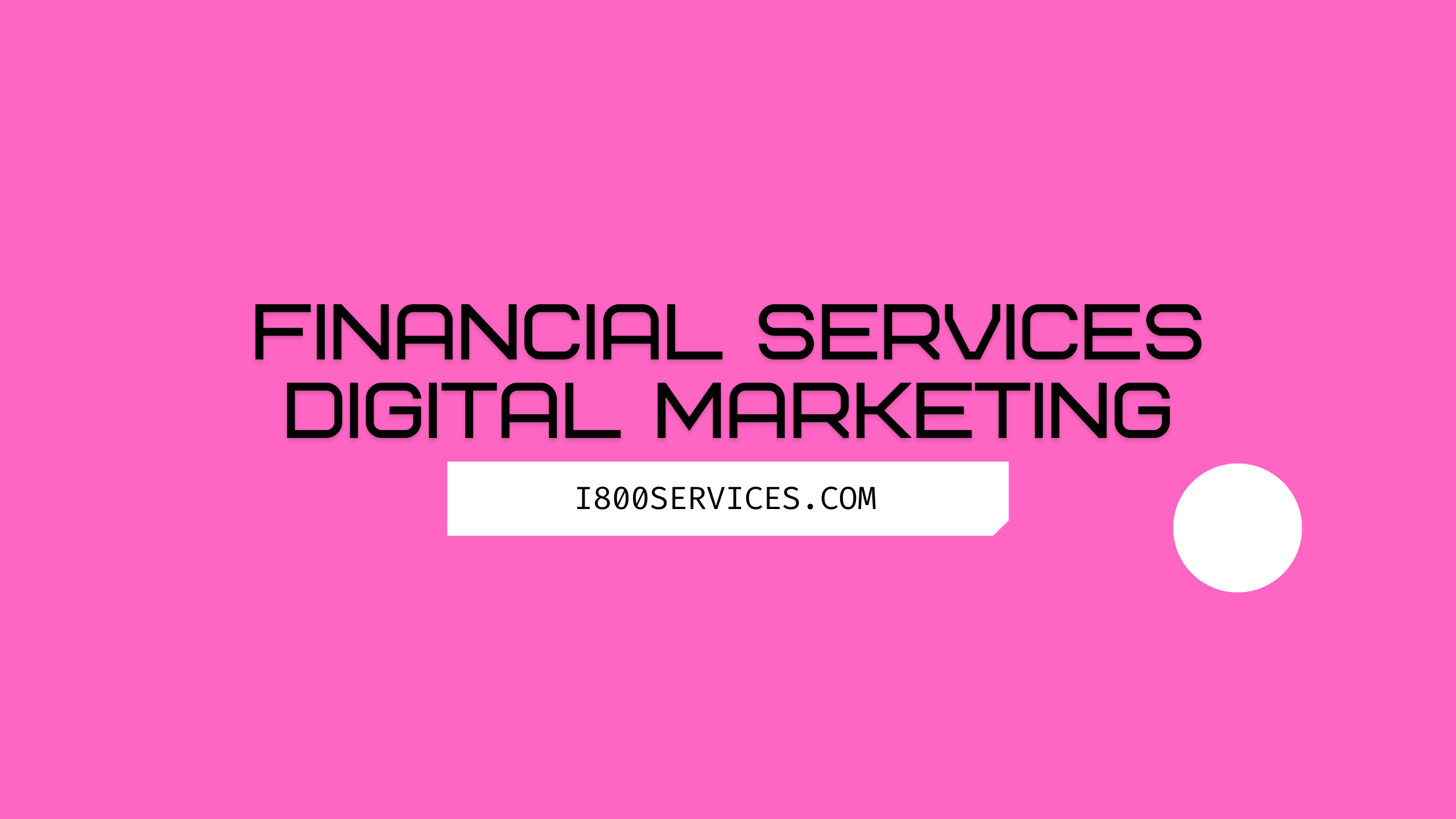 Financial Services Digital Marketing